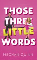 Couverture du livre « Vancouver Agitators Tome 2 : Those Three Little Words » de Meghan Quinn aux éditions Hlab