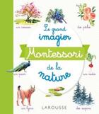 Couverture du livre « Le grand imagier Montessori de la nature » de Laurence Georges aux éditions Larousse
