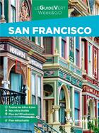 Couverture du livre « Le guide vert week&go : San Francisco » de Collectif Michelin aux éditions Michelin