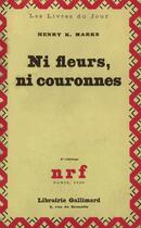 Couverture du livre « Ni fleurs ni couronnes » de Marks Henry K. aux éditions Gallimard