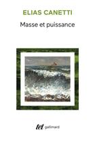 Couverture du livre « Masse et puissance » de Elias Canetti aux éditions Gallimard