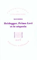 Couverture du livre « Heidegger, Primo Levi et le séquoia : La double inconscience » de Max Dorra aux éditions Gallimard
