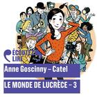 Couverture du livre « Le monde de Lucrèce (Tome 3) » de Anne Goscinny et Catel aux éditions Epagine
