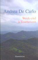 Couverture du livre « Week-end à Tournevent » de Andrea De Carlo aux éditions Flammarion