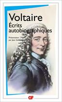 Couverture du livre « Écrits autobiographiques » de Voltaire aux éditions Flammarion