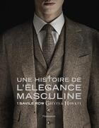 Couverture du livre « Une histoire de l'élegance masculine ; 1 Savile Row Gieves & Hawkes » de  aux éditions Flammarion