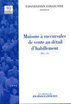 Couverture du livre « Maisons à succursales de vente au détail d'habillement, idcc675 » de  aux éditions Documentation Francaise