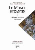 Couverture du livre « Le monde byzantin Tome 2 ; l'empire byzantin (641-1204) » de Jean-Claude Cheynet aux éditions Puf