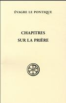 Couverture du livre « Chapitres sur la prière » de Evagre Le Pontique aux éditions Cerf