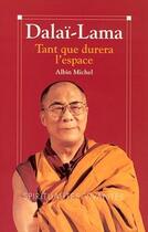 Couverture du livre « Tant que durera l'espace » de Dalai-Lama aux éditions Albin Michel