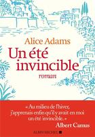 Couverture du livre « Un été invincible » de Alice Adams aux éditions Albin Michel