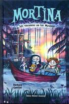 Couverture du livre « Mortina Tome 4 : les vacances au lac Mystère » de Barbara Cantini aux éditions Albin Michel