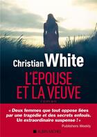 Couverture du livre « L'épouse et la veuve » de Christian White aux éditions Albin Michel