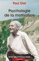 Couverture du livre « Psychologie de la motivation_1_re_ed » de Diel Paul aux éditions Payot