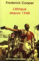 Couverture du livre « L'Afrique depuis 1940 » de Frederick Cooper aux éditions Payot