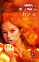 Couverture du livre « Fièvre » de Maggie Stiefvater aux éditions Le Livre De Poche