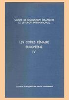 Couverture du livre « Les codes pénaux européens t.4 ; roumanie, saint-marin, suède, suisse, tchécoslovaquie, turquie, urss » de Marc Ancel aux éditions Cujas