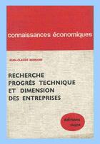 Couverture du livre « Recherche, progrès technique et dimension des entreprises » de Jean-Claude Morand aux éditions Cujas