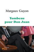 Couverture du livre « Tombeau pour Don Juan » de Margaux Guyon aux éditions Plon