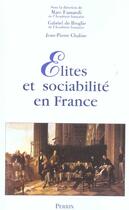 Couverture du livre « Elites Et Sociabilite En France » de Marc Fumaroli aux éditions Perrin