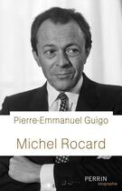 Couverture du livre « Michel Rocard » de Pierre-Emmanuel Guigo aux éditions Perrin