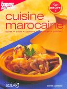 Couverture du livre « Cuisine Marocaine » de Martine Lizambard aux éditions Solar