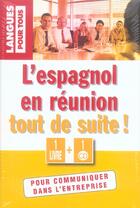 Couverture du livre « L'espagnol en reunion tout de suite ! (coffret 1 cd) » de Guilbert/Berman aux éditions Pocket