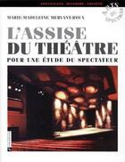 Couverture du livre « Assise du théâtre ; pour une étude du spectateur » de Mervant-Roux M-M. aux éditions Cnrs