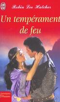 Couverture du livre « Temperament de feu (un) » de Robin Lee Hatcher aux éditions J'ai Lu