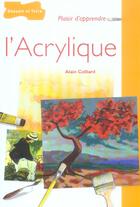 Couverture du livre « L'acrylique » de Alain Colliard aux éditions Dessain Et Tolra