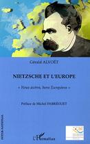 Couverture du livre « Nietzsche et l'europe ; nous autres, bons européens » de Gerald Alvoet aux éditions Editions L'harmattan