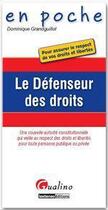 Couverture du livre « Le défenseur des droits » de Dominique Grandguillot aux éditions Gualino