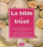 Couverture du livre « La bible du tricot » de Margie Bauer aux éditions Oskar