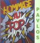 Couverture du livre « Pavlos ; hommage au pop » de Frederic Ballester aux éditions Art Inprogress