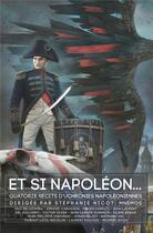Couverture du livre « Et si Napoléon » de Stephanie Nicot aux éditions Mnemos