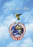 Couverture du livre « L'envol du colibri » de Seydoux Manuela aux éditions Baudelaire