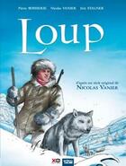Couverture du livre « Loup » de Pierre Boisserie et Nicolas Vanier et Eric Stalner aux éditions Xo - 12 Bis