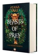 Couverture du livre « Beasts of prey Tome 3 : La chasse s'achève » de Ayana Gray aux éditions De Saxus