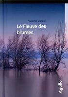 Couverture du livre « Le fleuve des brumes » de Valerio Varesi aux éditions Agullo