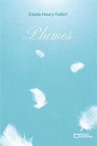 Couverture du livre « Plumes » de Elodie Houry-Rafert aux éditions Hello Editions