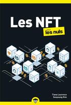 Couverture du livre « Les NFT pour les nuls » de Laurence Tiana et Kim Seoyoung aux éditions First Interactive
