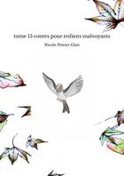 Couverture du livre « Tome 15 contes pour enfants malvoyants » de Poirier Glais Nicole aux éditions Thebookedition.com