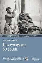 Couverture du livre « À la poursuite du soleil » de Alain Gerbault aux éditions Ruelaplace