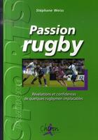 Couverture du livre « Passion rugby » de Weiss aux éditions Chiron