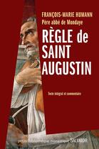 Couverture du livre « Règle de Saint Augustin » de Francois-Marie Human aux éditions Salvator