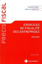 Couverture du livre « Exercices de fiscalité des entreprises (édition 2019/2020) » de Maurice Cozian et Martial Chadefaux aux éditions Lexisnexis