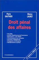Couverture du livre « Droit pénal des affaires ; édition 1996-1997 » de Pierre Gauthier et Bianca Lauret aux éditions Economica
