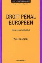 Couverture du livre « Droit pénal européen » de Yves Jeanclos aux éditions Economica