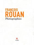 Couverture du livre « Photographies » de Francois Rouan aux éditions Galilee