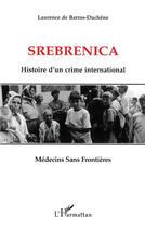 Couverture du livre « Srebrenica : Histoire d'un crime international » de  aux éditions L'harmattan